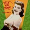Ella Mae Morse - No Love, No Nothin'! (Remastered)