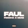 Foocha、Deas - Faul