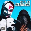 KR、CK - Screw Loose (feat. KR)(Explicit)
