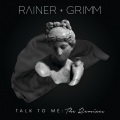 Rainer + Grimm、MELANIE? - Talk To Me