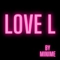 Minime - Love L (Explicit)