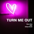 Gesa Ruiz、Kathy Brown - Turn Me Out