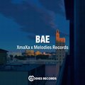 XmaXa、Melodies Records - Bae