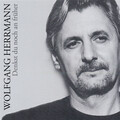 Wolfgang Herrmann - Mit dem Herzen sehn