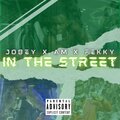 Jobey、Fekky、am - In the Streets (Explicit)