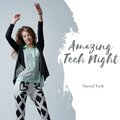 Sacred Tech - Amazing Tech Night