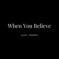 正刀、耳光 - When You Believe