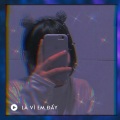 Anhvu、1 9 6 7、Green - Là Vì Em Đấy (1967Remix)
