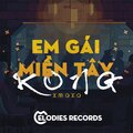 XmaXa - Em Gái Miền Tây (Trap Version)