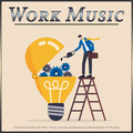 Work Playlist、Work Music Collective、Working Music Solitude - Work Music