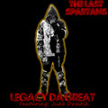 Legacy Da Great、Juke Drastik - Last Spartans (Explicit)