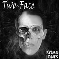 Bombjones - Two-Face