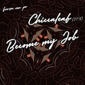 Chiccaleaf ITA - Become My Job (Radio Edit)