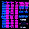 NØM4、TELYKast - Somebody New (NØM4Remix)