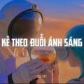 Huy Vạc、Quanvrox、Tien Nguyen - Kẻ Theo Đuổi Ánh Sáng (Lofi)