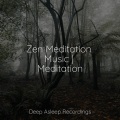 Echoes Of Nature、Relaxation Music Guru、Zen - Guide to Nirvana