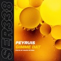 Peyruis - Gimme Dat