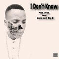 Milo Deep、Big Z.、Luna - I don't know (feat. Big z & Luna)(Explicit)