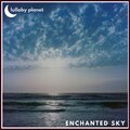 Lullaby Planet - Enchanted Sky