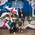 Cream、Jelly - Hubba Heroes
