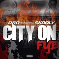 Skooly、Dbo - City on Fye (Explicit)