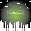 Work Music jazz - Soothing Jazz Music