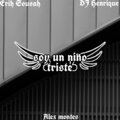 Erih sousah、Alex Montes、DJ Henrique - Soy Un niño Triste
