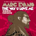 Marc Evans - The Way U Love Me (Yass Dub)
