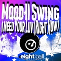 mood ii swing、Wall Of Sound - I Need Your Luv