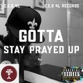 C.E.O 4l - Gotta Stay Prayed Up