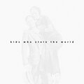 New West - Kids Who Stole The World