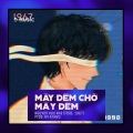 1 9 6 7、Nguyễn Hữu Kha - Mây Đêm Chờ Mấy Đêm (Remix)