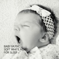 Contemporary Christian Music、Baby Sleeping Music、Christian Music For Babies - Comforting White Noise