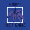Marway - Not Game