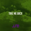 JUNE、June - Take Me Back