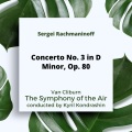 Van Cliburn、Sergei Rachmaninoff、the symphony of the air、Kirill Kondrashin - III. Finale. Alla Breve