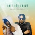 Graham D Baba、Heárt - Only God Knows (feat. Graham D Baba)(Remix)