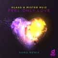 Klaas、Mister Ruiz - Feel Only Love