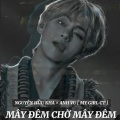1 9 6 7、Nguyễn Hữu Kha、Anhvu - Mây Đêm Chờ Mấy Đêm (Slowed)