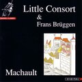 Little Consort、Frans Brüggen、Guillaume De Machaut - O Virgo Splendens