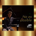 Juan Pablo Manzanero - No Es Posible