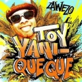 Zawezo - Toy Yaniqueque (Explicit)