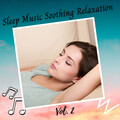 Sleep Music Lullabies、Baby Sleep Spot、Relaxcation - Above The Clouds