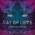 Tune In Tokyo - Ray of Love