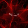 DJ Taus - Tech Town