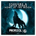 StadiumX、Taylr Renee - Howl At The Moon