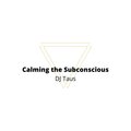 DJ Taus - Calming The Subconscious