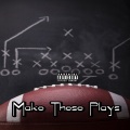 Three6mafia、Project Pat、K-Bird - Make These Plays (Explicit)