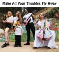 Bebe Wood - Make All Your Troubles Fly Away