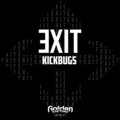 Kickbugs - Exit (Edit)